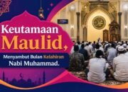 Keutamaan Maulid, Menyambut Bulan Kelahiran Nabi Muhammad