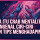 Mengenal Crab Mentality: Perilaku Suka Menjatuhkan Orang Lain dan Cara Mengatasinya