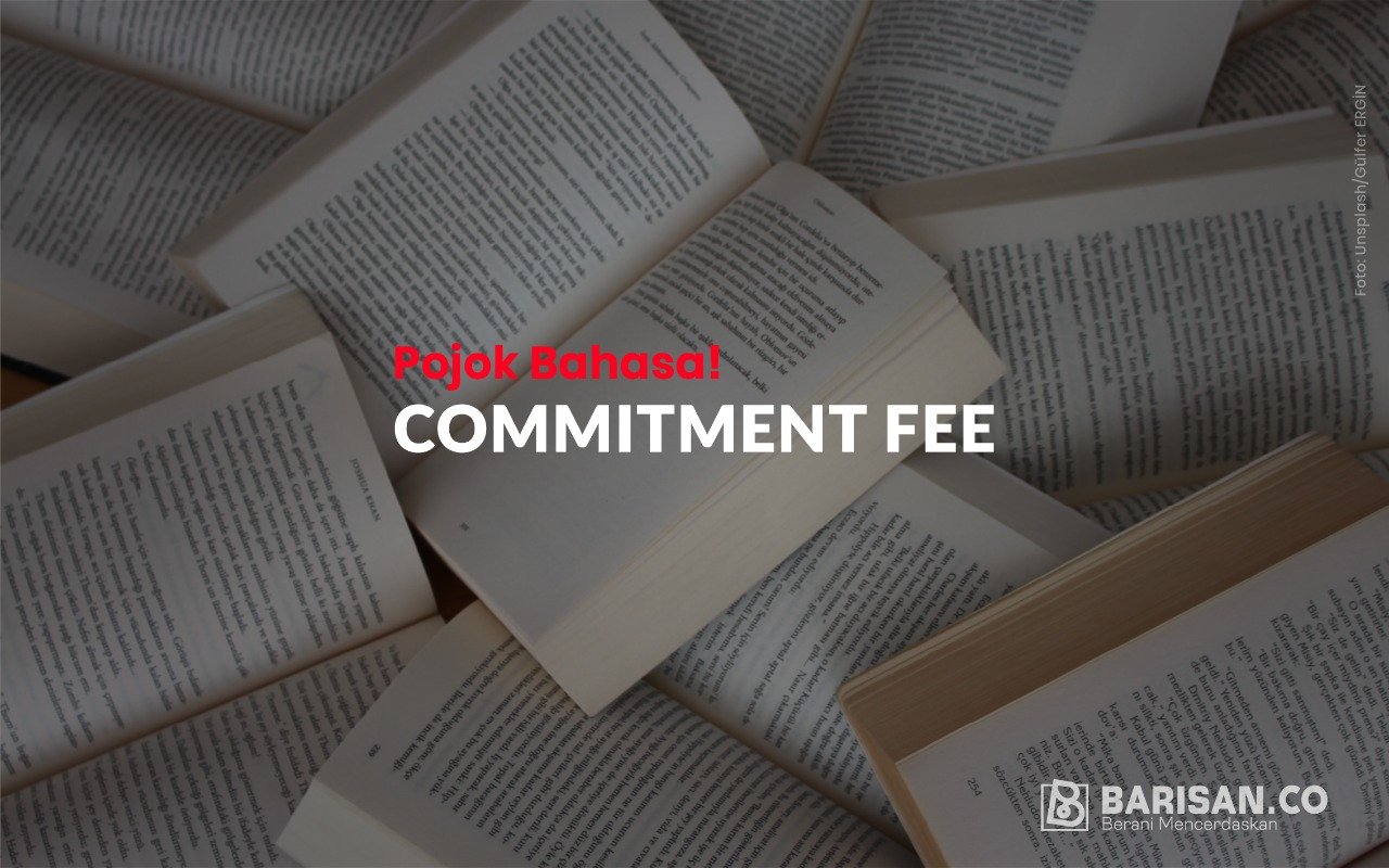 mengerti-definisi-commitment-fee-barisan-co