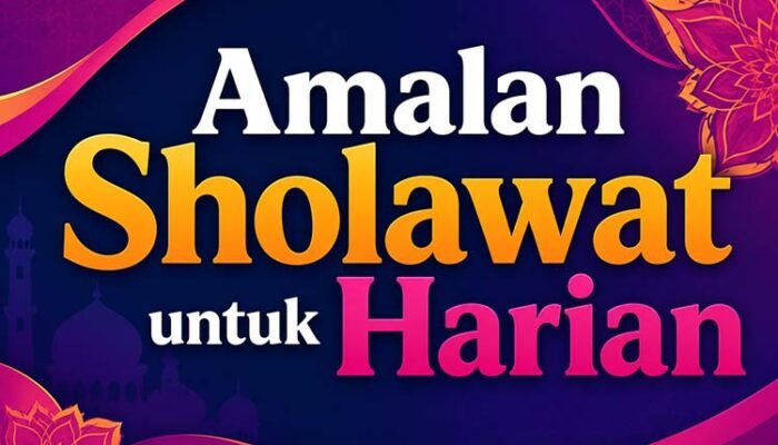 Amalan Sholawat Nabi Teks Arab, Latin dan Artinya untuk Harian