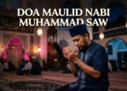 Doa Maulid Nabi Muhammad Saw untuk Diamalkan: Arab, Latin, dan Keutamaannya