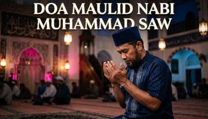 Doa Maulid Nabi Muhammad Saw untuk Diamalkan: Arab, Latin, dan Keutamaannya