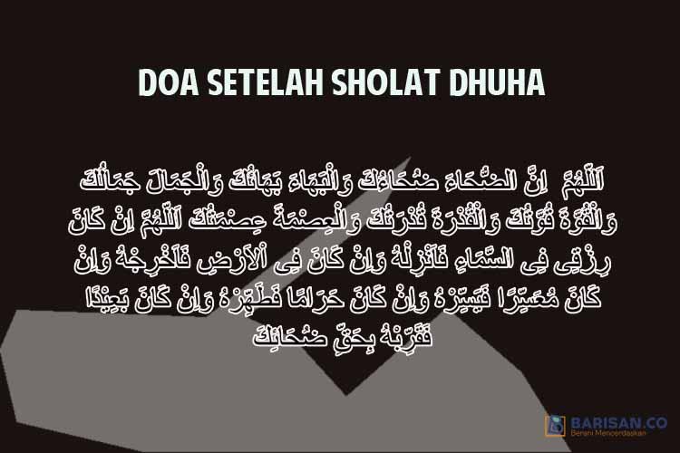 Doa Setelah Sholat Dhuha Teks Arab, Latin Dan Artinya | Barisan