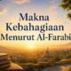 kebahagiaan menurut Al-Farabi