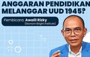 Awalil Rizky: Anggaran Pendidikan Dirancang untuk Tidak Direalisasikan