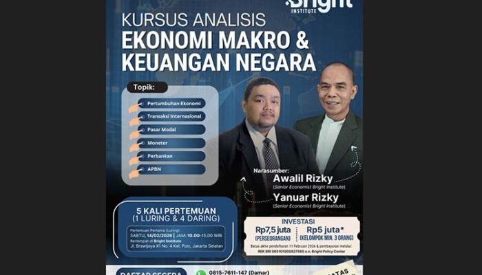 Bright Institute Buka Kursus Analisis Ekonomi Makro dan Keuangan Negara, Kuota Terbatas