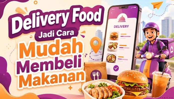Delivery Food Jadi Cara Mudah Membeli Makanan, Begini Perspektif Gen Z dan Milenial di Indonesia
