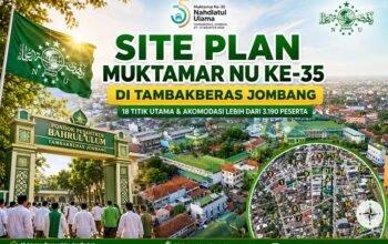 Site Plan Muktamar NU Ke-35 di Tambakberas, Siapkan 18 Titik Utama dan Akomodasi Lebih dari 3.190 Peserta