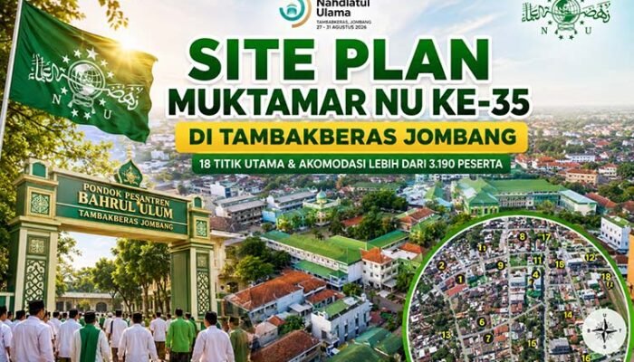 Site Plan Muktamar NU Ke-35 di Tambakberas, Siapkan 18 Titik Utama dan Akomodasi Lebih dari 3.190 Peserta