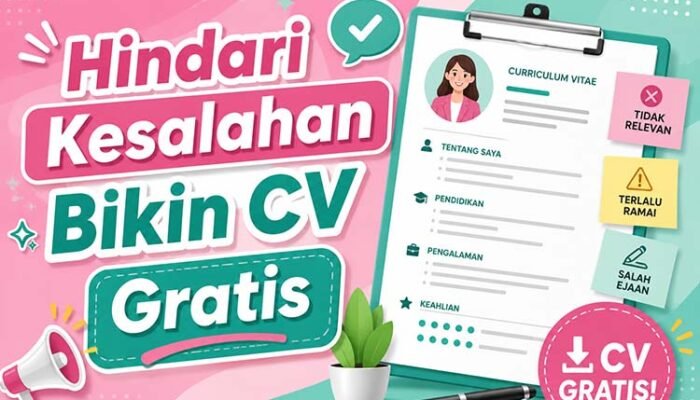 Hindari Kesalahan Bikin CV Gratis