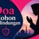 10 Doa Mohon Perlindungan dari Penyakit Fisik dan Jiwa