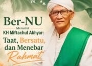 Ber-NU Menurut KH Miftachul Akhyar: Taat, Bersatu, dan Menebar Rahmat