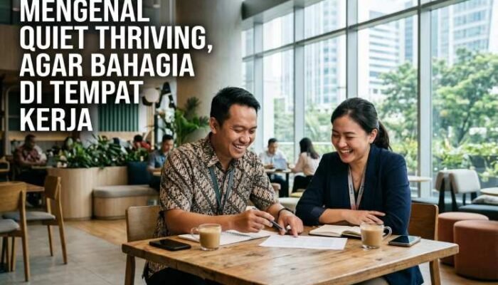 Mengenal Quiet Thriving, Tren Pola Hidup Modern untuk Menjaga Kesehatan Mental di Dunia Kerja